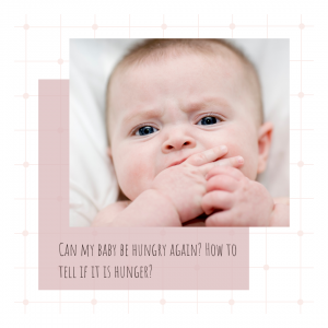 Read more about the article Can my baby be hungry again? How to tell if its hunger?