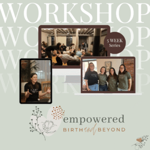 Empowered Birth and Beyond Workshop